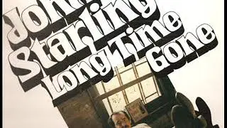 John Starling ~ Long Time Gone