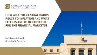 How will the central banks react to inflation and what effects are to be expected...?