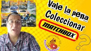 Vale la pena coleccionar Matchbox?