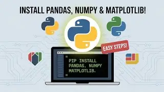 How to Install Numpy, Pandas And Matplotlib Python Libraries