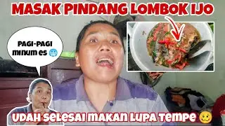 KAGET, BARU INGET‼️ MAKAN LUPA TEMPE 😱 MASAK PINDANG DAN PANGGANG LOMBOK IJO 🤤