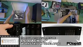 [CONFIG SUR MESURE] PC Workstation Rack 19'' i7-5960X nVidia K2000 Montage Timelapse | PCtopTV