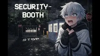 Security Booth: Night Shift Horror #Vtuber #Vtubing #VtuberGaming #VtuberPlays #VtuberHorror