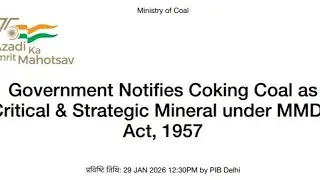 Coking Coal Declared Critical Mineral | Meaning, Importance & Impact on India