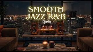 Smooth Jazz & Soulful R&B – Soul Jazz Background Music for Mindful Moments