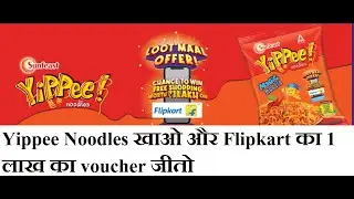 Yippee Noodles Loot Maal Offer Win 1 Lakh voucher