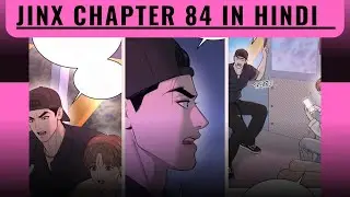 Jinx|| Jinx chapter 84 explanation in hindi|| Manhwa| Manga | BL Drama