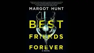 Best Friends Forever Audiobook by Margot Hunt