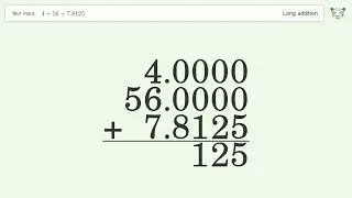 Long addition: Solve 4+5,6.25+7.8125 step-by-step solution
