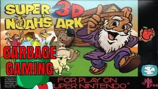 (Garbage Gaming) Super 3D Noahs Ark! This game is TERRIBLE!