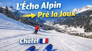 From L&rsquo;&Eacute;cho Alpin to Pr&eacute; la Joux ⛷️ | Scenic Ski Run in Ch&acirc;tel 🇫🇷