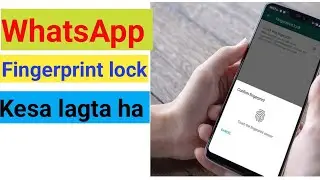 How to Enable WhatsApp Fingerprint Unlock // WhatsApp ma  Fingerprint Lock kasa lagta ha