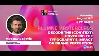 LSDM Masterclass #20 - Decode the (con)text: Unveiling the Typography's Impact on Brand Perception