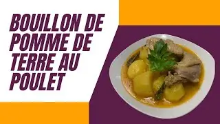 Comment préparer le Bouillon de pomme de terre au poulet