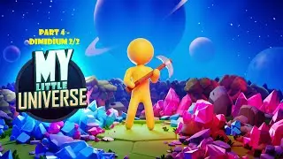 My Little Universe SOLO - Part 4 - Dimidium 2/2
