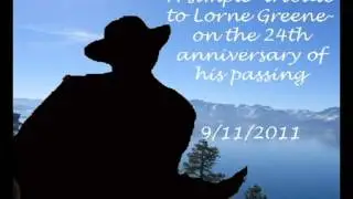 Tribute to Lorne Greene 2/12/1915 - 9/11/1987