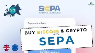 How to Buy Bitcoin & Crypto with SEPA in Europe & the UK