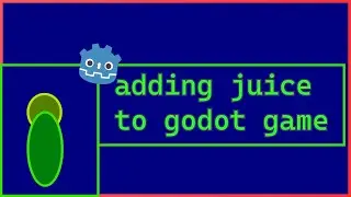 How To Add Juice To Your Godot Game - Godot 4 Beginners Tutorial Ep 17