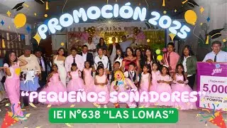🎓✨ PROMOCIÓN 2025 – “PEQUEÑOS SOÑADORES” ✨🎓