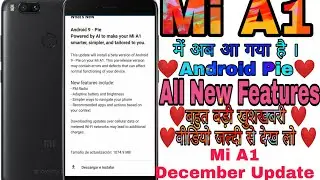 Mi A1 Android Pie Update And All New Features