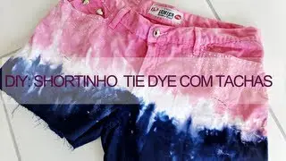 DIY: shortinho tie dye + tachas (tie dye/dip dye studded shorts)