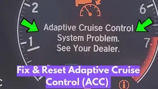How To Fix & Reset Adaptive Cruise Control Warning Light?