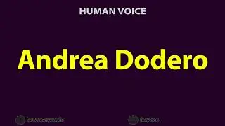How To Pronounce Andrea Dodero