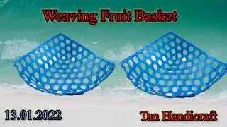 Tutorial ke 1175 - Weaving Fruit Basket ( Strapping Band )