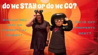 Disney - on property or OFF??