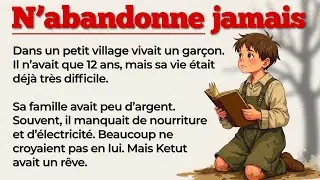 Le Gar&ccedil;on qui n&rsquo;a jamais abandonn&eacute; | Learn French with Simple Story for Beginners (A1-A2)