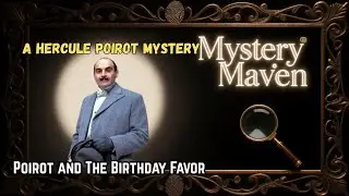 Poirot and The Birthday Favor | A Hercule Poirot Mystery | Agatha Christie Inspired Crime Tale