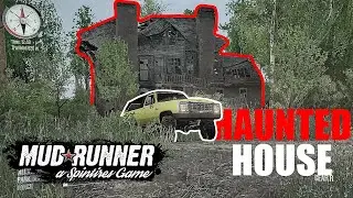 Found Creepy Abandoned House | Spintires Mudrunner - Abandoned House | Mudrunner Realistic Off Road