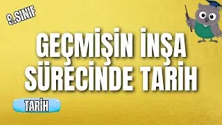 9.Sınıf Tarih | Geçmişin İnşa Sürecinde Tarih I Konu Anlatım #2026