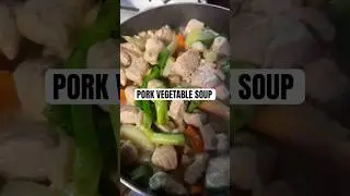 PORK VEGETABLE SOUP🍲 #myownrecipe #cookingvideo #cookingathome #food #shortsviral