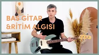 Bas Gitar ve Ritim Algısı