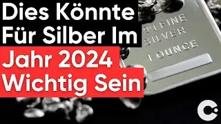 Silber Preis: Die entscheidende Bedeutung f&uuml;r Silber 2024 #silbermarkt