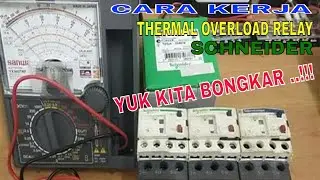 CARA KERJA THERMAL OVERLOAD RELAY ( TOR ) SCHNEIDER