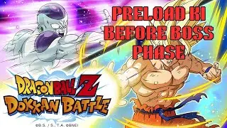 How to Preload Ki Before Boss Phases in Dragon Ball Z Dokkan Battle 2026?