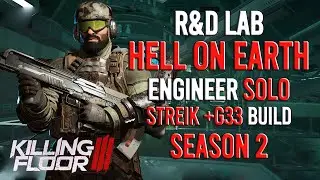 Killing Floor 3 - Engineer, R&D Lab, Hell On Earth, Solo, Season 2