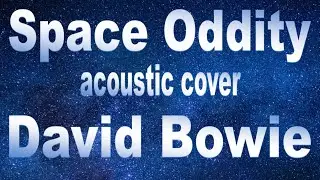 Space Oddity  - acoustic DAVID BOWIE cover by AKOESTIKOEN w/ Chords