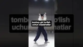 Tomboy girl boʻlish uchun maslahatlar