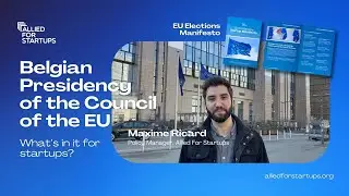 Belgian Presidency of the Council of the EU - What's in it for startups? | Allied For Startups