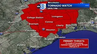 ABC13 Weather Alert Day: Tornado Watch for parts of southeast Texas until 7 p.m.