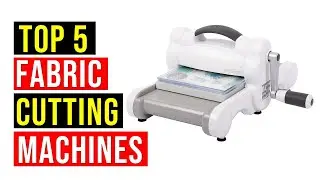 ✅Best Fabric Cutting Machines 2022 | Top 5 Best Fabric Cutting Machine for Quilting 2022 - Reviews