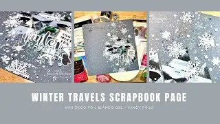 Winter Travels - Winter Vacay Scrapbook Page with Deco Foil Blanco Gel Flock and Fancy Foils