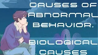 Causes of Abnormal Behavior,Biological Causes; Psychosocial #psychology #psychologystudies