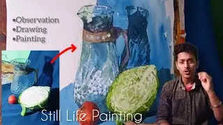 Still Life Painting | Observation Based Process