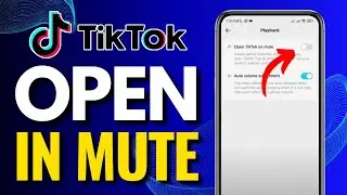How to Open TikTok In Mute I Mute TikTok Videos When You Open The App (2024)