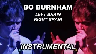 Left Brain, Right Brain - Bo Burnham (Instrumental)