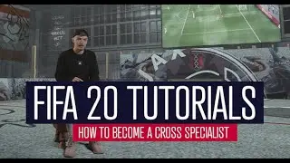 FIFA20 Tutorials | How to become a cross specialist